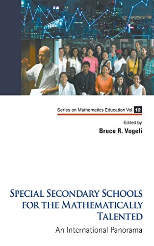 Special Secondary Schools For The Mathematically Talented An International Panorama Bruce R Vogeli Ed
