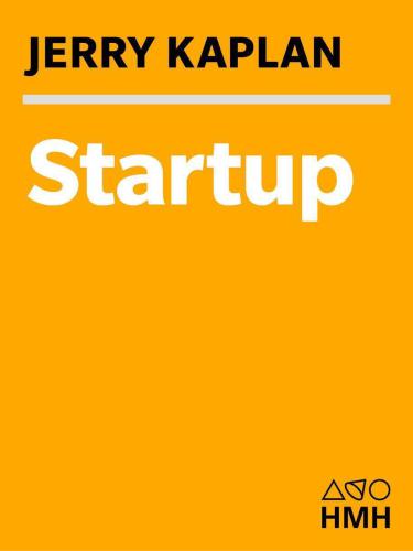 Startup A Silicon Valley Adventure S Jerrold Kaplan