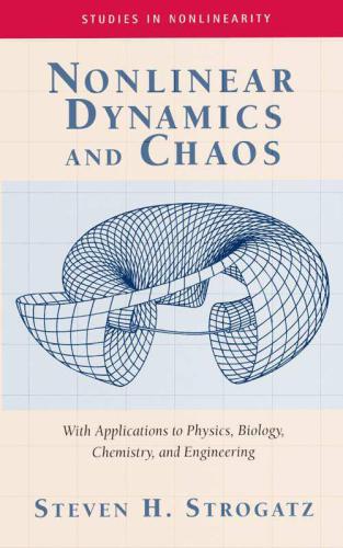 Nonlinear Dynamics And Chaos With Applications To Physics Biology Chemistry And Engineering Steven H Strogatz