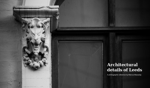 Architectural Details Of Leeds Marcus Macaulay