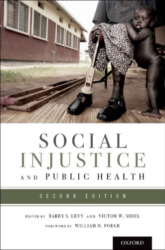 Social Injustice And Public Health 2nd Barry S Levy Victor W Sidel Eds
