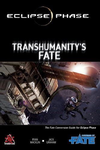 Eclipse Phase Transhumanitys Fate Ryan Macklin Jack Graham