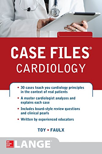 Case Files Cardiology 1st Edition Eugene Toy Michael D Faulx