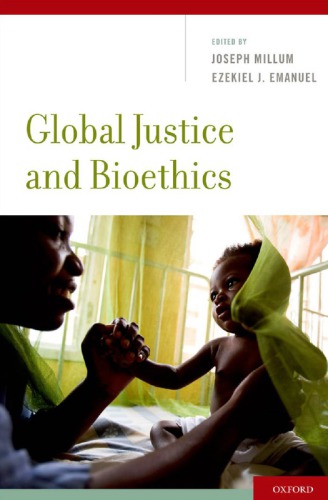 Global Justice And Bioethics Joseph Millum Ezekiel Emanuel Eds
