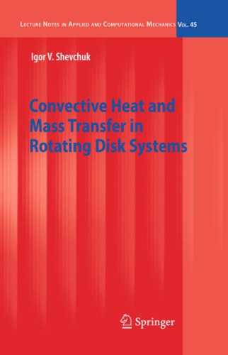 Convective Heat And Mass Transfer In Rotating Disk Systems Igor V Shevchuk
