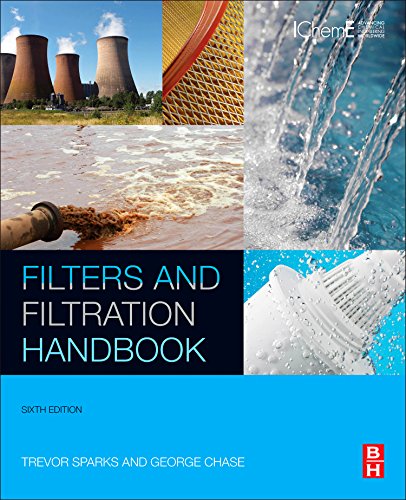 Filters And Filtration Handbook 6th Edition Trevor Sparks George Chase