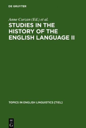 Studies In The History Of The English Language Ii Unfolding Conversations Anne Curzan