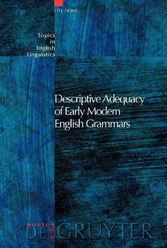 Descriptive Adequacy Of Early Modern English Grammars Ute Dons