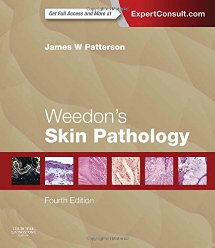 Weedons Skin Pathology 4th Edition James W Patterson