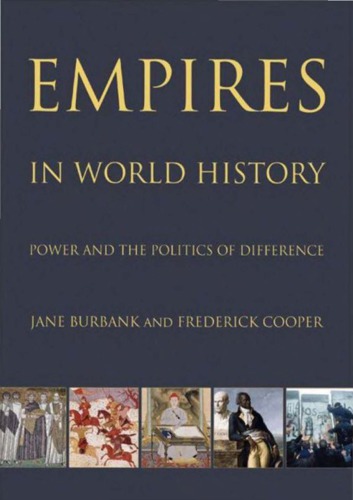Empires In World History Power And The Politics Of Difference Jane Burbank