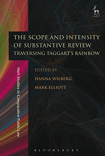 The Scope And Intensity Of Substantive Review Traversing Taggarts Rainbow Hanna Wilberg