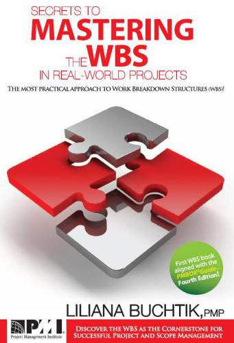 Secrets To Mastering The Wbs In Realworld Projects Liliana Buchtik