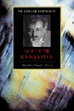 The Cambridge Companion To Walter Benjamin David S Ferris