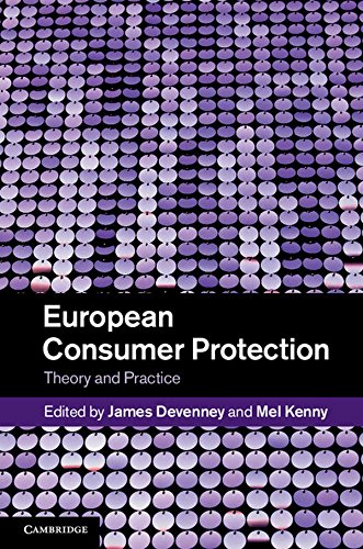 European Consumer Protection Theory And Practice 1st Edition James Devenney
