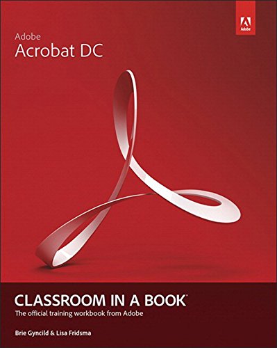 Adobe Acrobat Dc Classroom In A Book 1st Edition Lisa Fridsma