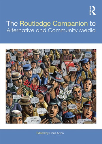 The Routledge Companion To Alternative And Community Media Chris Atton Ed