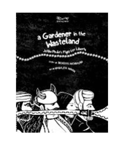 A Gardener In The Wasteland Jotiba Phules Fight For Liberty Srividya Natarajan