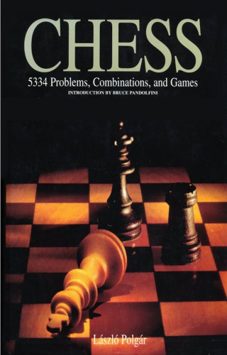 Chess 5334 Problems Combinations And Games Laszlo Polgar