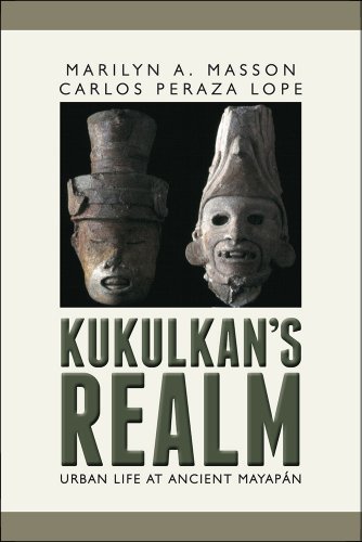 Kukulcans Realm Urban Life At Ancient Mayapn 1st Edition Marilyn Masson
