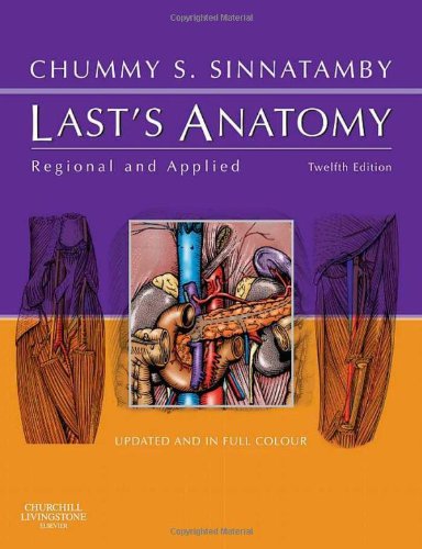 Lasts Anatomy Regional And Applied 12e 12th Edition Chummy S Sinnatamby Frcs