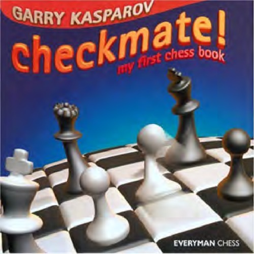 Checkmate My First Chess Book Garry Kasparov