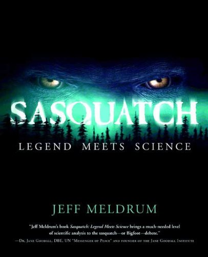 Sasquatch Legend Meets Science Reprint Jeff Meldrum George B Schaller