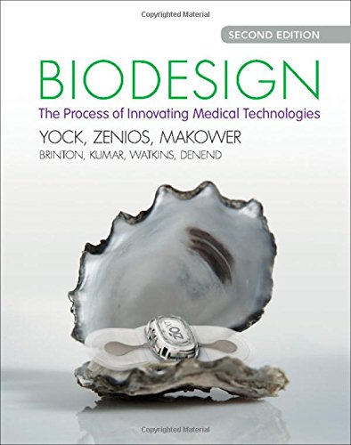 Biodesign The Process Of Innovating Medical Technologies 2nd Edition Paul G Yock