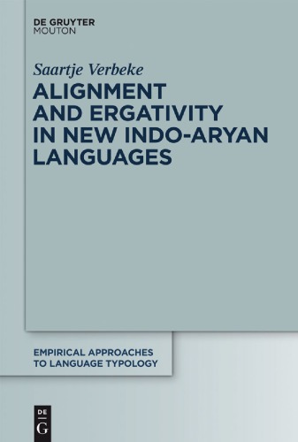 Alignment And Ergativity In New Indoaryan Languages Saartje Verbeke