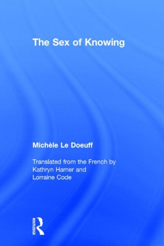 The Sex Of Knowing 1st Michle Le Doeuff