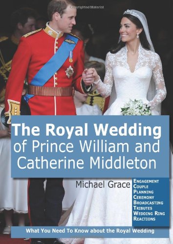 The Royal Wedding Of Prince William And Catherine Middleton Michael Grace