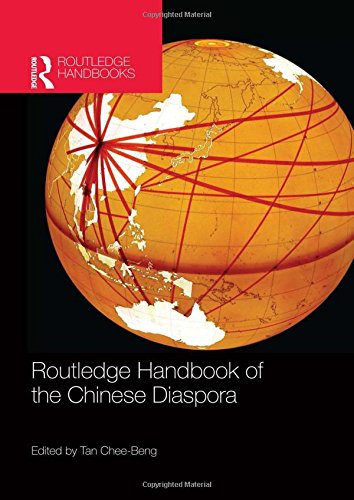 Routledge Handbook Of The Chinese Diaspora Cheebeng Tan
