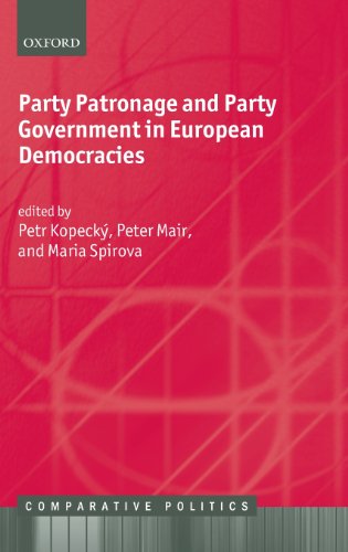 Party Patronage And Party Government In European Democracies 1st Edition Petr Kopecky