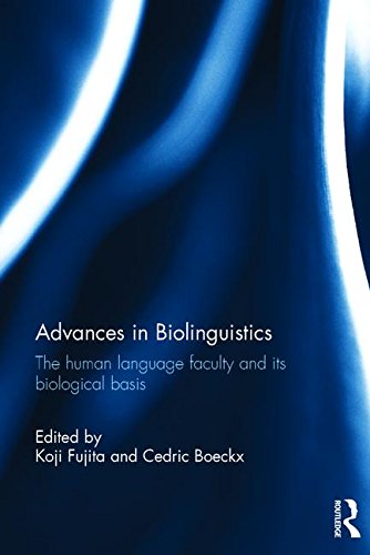 Advances In Biolinguistics The Human Language Faculty And Its Biological Basis Koji Fujita