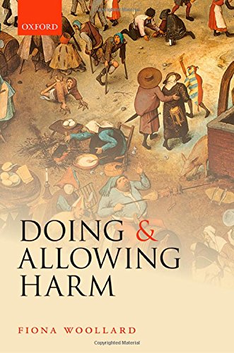 Doing And Allowing Harm 1st Edition Fiona Woollard