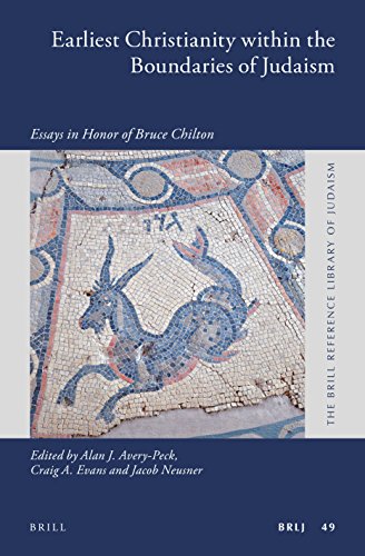 Earliest Christianity Within The Boundaries Of Judaism Essays In Honor Of Bruce Chilton Alan Averypeck