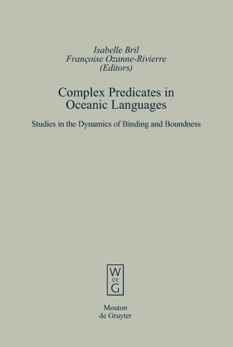 Complex Predicates In Oceanic Languages Studies In The Dynamics Of Binding And Boundness Isabelle Bril
