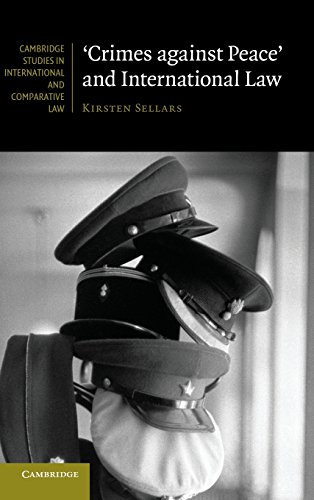 Crimes Against Peace And International Law Dr Kirsten Sellars