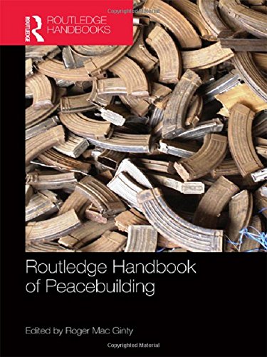 Routledge Handbook Of Peacebuilding Roger Mac Ginty Ed