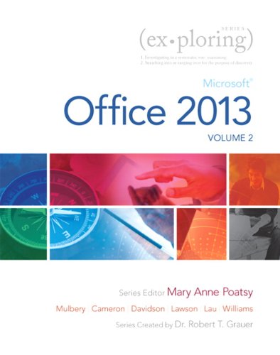 Exploring Microsoft Office 2013 Volume 2 1st Edition Maryanne Poatsy Et Al Eds