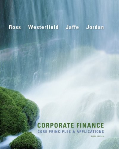 Corporate Finance Core Principles And Applications 3rd Edition Stephen A Ross
