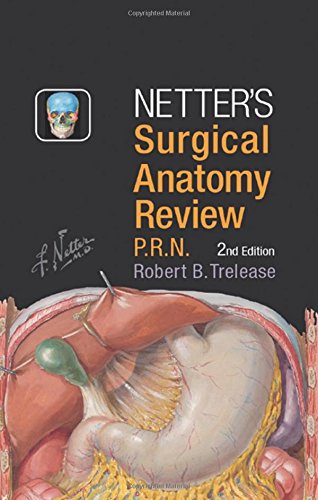 Netters Surgical Anatomy Review Prn 2nd Edition Robert B Trelease