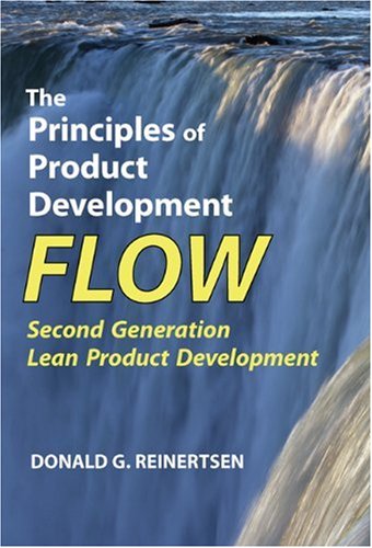 The Principles Of Product Development Flow Second Generation Lean Product Development 1st Edition Donald G Reinertsen