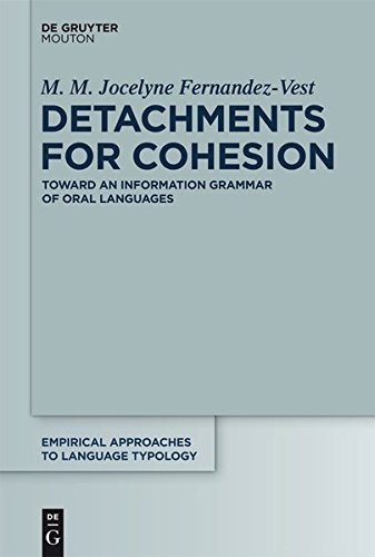 Detachments For Cohesion Toward An Information Grammar Of Oral Languages M M Jocelyne Fernandezvest