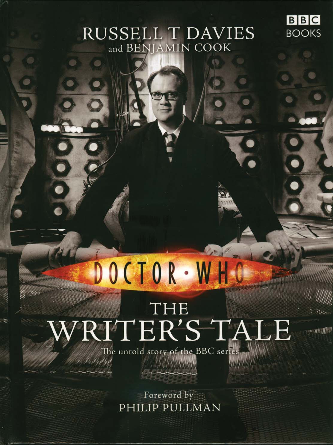 Doctor Who The Writers Tale The Untold Story Of The Bbc Series Russell T Davies