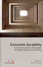 Concrete Durability A Practical Guide To The Design Of Durable Concrete Structures Soutsos
