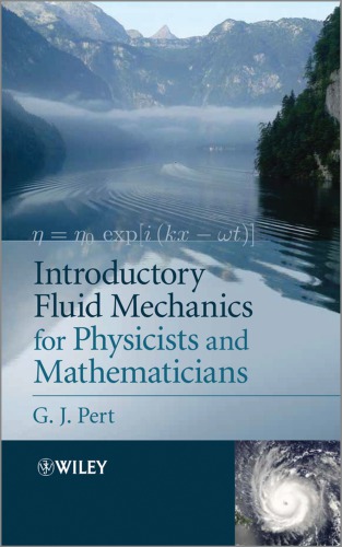 Introductory Fluid Mechanics For Physicists And Mathematicians Geoffrey J Pert