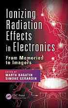 Ionizing Radiation Effects In Electronics From Memories To Imagers Bagatin