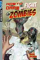 How To Draw Fight Zombies Or The Man Who Would Be Thing Vol 1 Dunn Ben Perry
