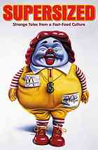 Supersized Strange Tales From A Fastfood Culture 1st Ed English