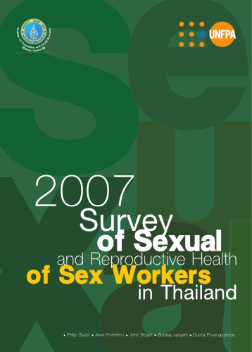 2007 Survey Of Sexual And Reproductive Health Of Sex Workers In Thailand 1 St Ed Guest